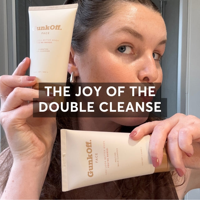 The Joy Of The Double Cleanse
