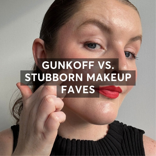 GunkOff vs. Stubborn Makeup Faves