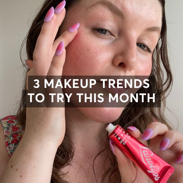 3 makeup trends to try this month!