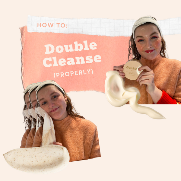 How to double cleanse (properly!)